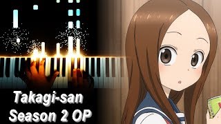 Karakai Jouzu no Takagisan Season 2 OP quotZero Centimetersquot  Yuiko Ohara Piano [upl. by Dre]