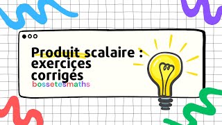 Produit scalaire  exercices corrigés [upl. by Maiah]