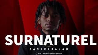 Daniel Banam  Surnaturel Audio [upl. by Itida]