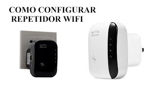 Como configurar repetidor quotWi Fi Repeaterquot [upl. by Eahs]