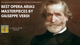 Best Opera Arias  Masterpieces by Giuseppe Verdi [upl. by Wasson]