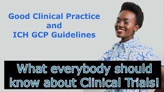 Good Clinical Practice and ICH GCP Guidelines [upl. by Ahsiuq]