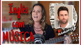 APRENDA INGLÊS COM MÚSICA  Memories  Maroon 5 [upl. by Juetta]