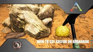 Ark Survival Evolved  How to get Sulfur on Ragnarok [upl. by Dis701]