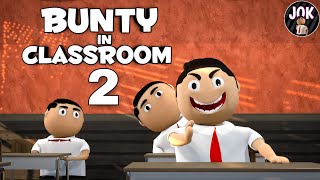 JOK  BUNTY IN CLASSROOM EP 2 [upl. by Liarret]