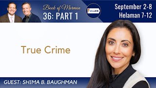 Helaman 712 Part 1 • Prof Shima Baughman • September 2  September 8 • Come Follow Me [upl. by Barna]