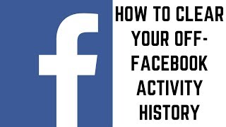 How to Clear Your OffFacebook Activity History [upl. by Hulbert486]