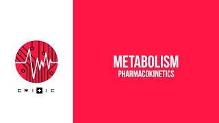 Metabolism  The Pharmacokinetics Series [upl. by Hoopes]