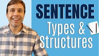 SENTENCES in English  Everything you need to know about TYPE amp STRUCTURE [upl. by Ceevah]