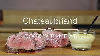 Chateaubrinand  Grilled Center Cut Tenderloin Roast  COOK WITH MEAT [upl. by Wilfrid]