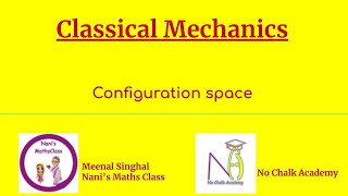 03 Classical Mechanics Configuration space [upl. by Tyra703]