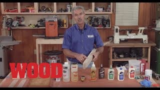 How To Choose and Use the Right Glue  WOOD magazine [upl. by Salamone619]