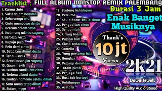 FULL ALBUM REMIX PALEMBANG NONSTOP  Enak Banget Musiknya😎😎 [upl. by Nagiam]