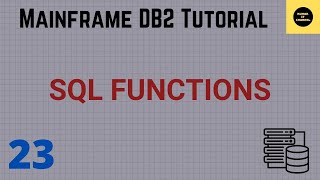 SQL Functions  Mainframe DB2 Practical Tutorial  Part 23 [upl. by Mandler]