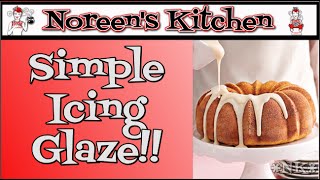 Simple Icing Glaze Recipe  Noreens Kitchen [upl. by Niaz375]