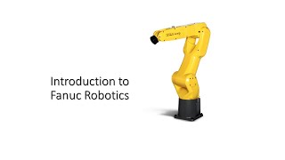 Introduction to Fanuc Robotics [upl. by Nussbaum]