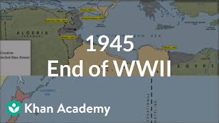 1945  End of World War II  The 20th century  World history  Khan Academy [upl. by Nino94]