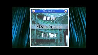 Opera Arias For Mezzo Soprano Music Only [upl. by Akemrehs955]