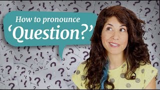 How to pronounce QUESTION  American English [upl. by Pelage691]