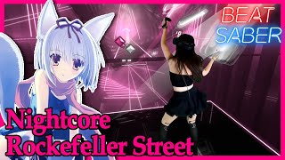 BEAT SABER ROCKEFELLER STREET  NIGHTCORE  EXPERT [upl. by Ketchum392]