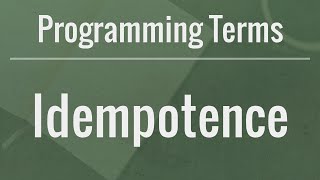 Programming Terms Idempotence [upl. by Airdnat]