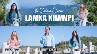 LAMKA KHAWPI  The Zodawn Chorus [upl. by Manvell]