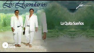 Los Legendarios  La Quita Sueños Official Audio [upl. by Nnylrac64]