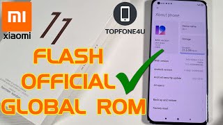 How to Flash Xiaomi Official Global Rom on Xiaomi Mi 11 or Any Xiaomi Device in 2021 [upl. by Anirtac250]