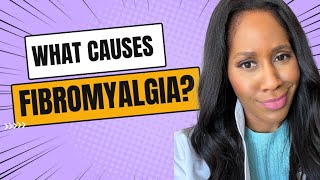 What Causes Fibromyalgia A Doctor Explains [upl. by Lodhia]