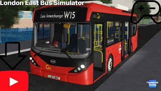 W15 to Lea Interchange London East Bus Simulator Roblox [upl. by Sotsirhc]