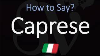 How to Pronounce Caprese CORRECTLY Meaning amp Pronunciation 4K [upl. by Enomaj434]