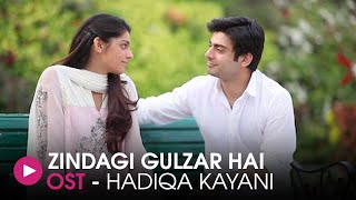 Zindagi Gulzar Hai  OST by Hadiqa Kiyani  HUM Music [upl. by Pratt768]