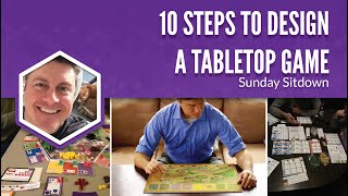 10 Steps to Design a Tabletop Game 2020 version [upl. by Ybrek]