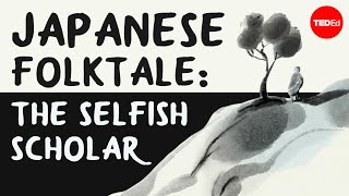 The Japanese folktale of the selfish scholar  Iseult Gillespie [upl. by Nosnej]