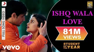 Ishq Wala Love Full Video  SOTYAlia BhattSidharth MalhotraVarun DhawanNeeti Mohan [upl. by Nightingale]