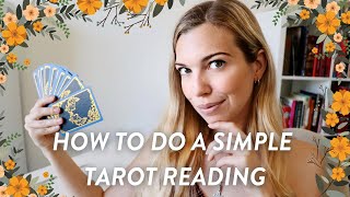 How to do a Simple Tarot Reading  Tarot for Beginners [upl. by Assirolc41]