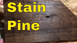 How To Stain Pine WoodTutorial [upl. by Thrasher]