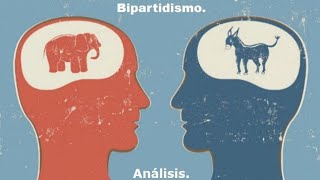 Bipartidismo  Análisis [upl. by Queri]