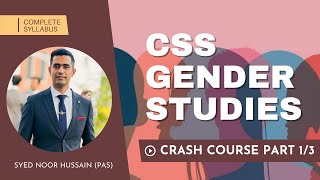 CSS Gender Studies Crash Course PART 13  Syed Noor Hussain  PAS [upl. by Jerrylee]