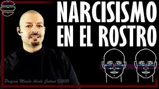 🔴 NARCISISMO en el ROSTRO Psicología [upl. by Goldia]