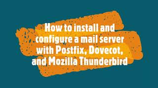 How to install and configure a mail server with Postfix Dovecot and Mozilla Thunderbird on Debian [upl. by Kimura]