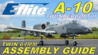 Eflite A10 THUNDERBOLT Twin 64mm 100MPH EDF Assembly Guide PART 2 By RCINFORMER [upl. by Staley]