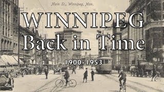 WINNIPEG BACK IN TIME [upl. by Analram]