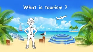 What is Tourism [upl. by Llemhar]