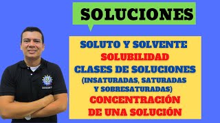 SOLUCIONES SOLUBILIDAD CLASES DE SOLUCIONES CONCENTRACION DE UNA SOLUIÓN [upl. by Possing]