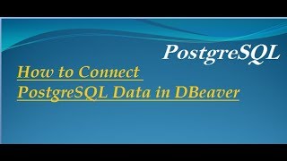 How to Connect PostgreSQL Database with DBeaver [upl. by Linnie]