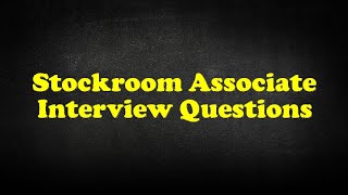 Stockroom Associate Interview Questions [upl. by Novihc]