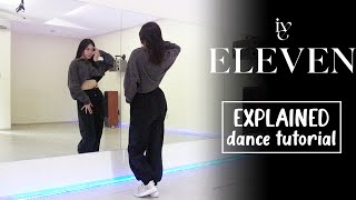 IVE아이브  ELEVEN Dance Tutorial  Explained [upl. by Sebbie497]