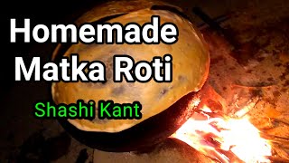 How to make quotMatka Rotiquot at home  Shashi Kant [upl. by Ayekel]