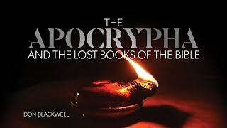 The Truth About the Apocrypha and the Lost Books of the Bible [upl. by Kienan]